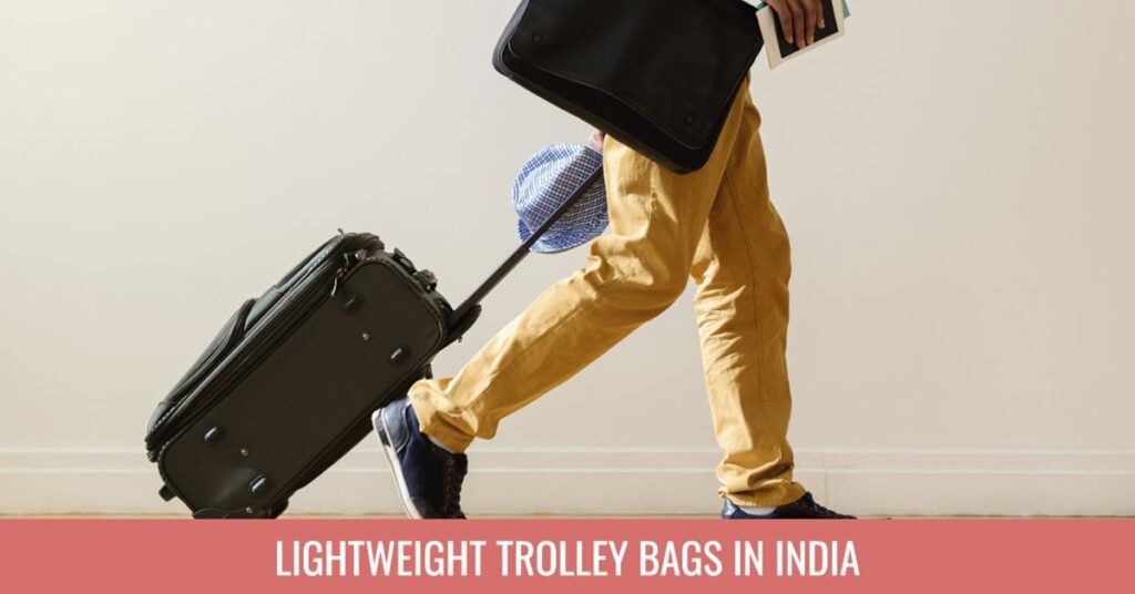 Best Lightweight Trolley Bags In India