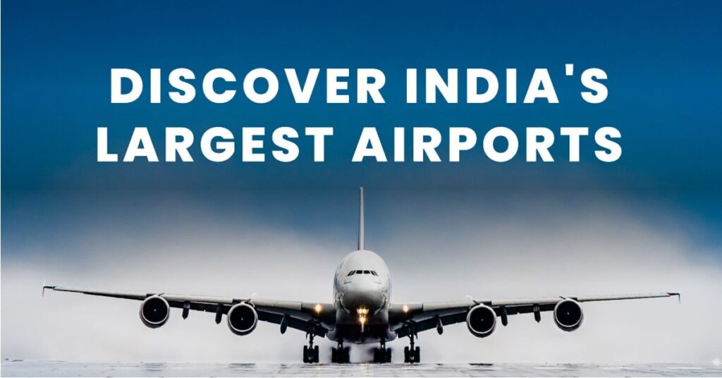 Biggest Airports In India