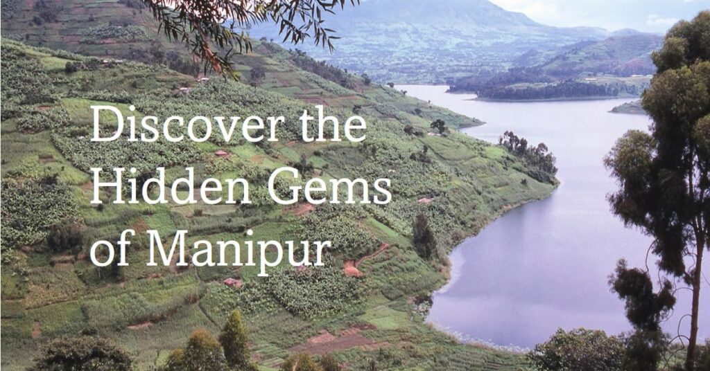 Places To Visit In Manipur