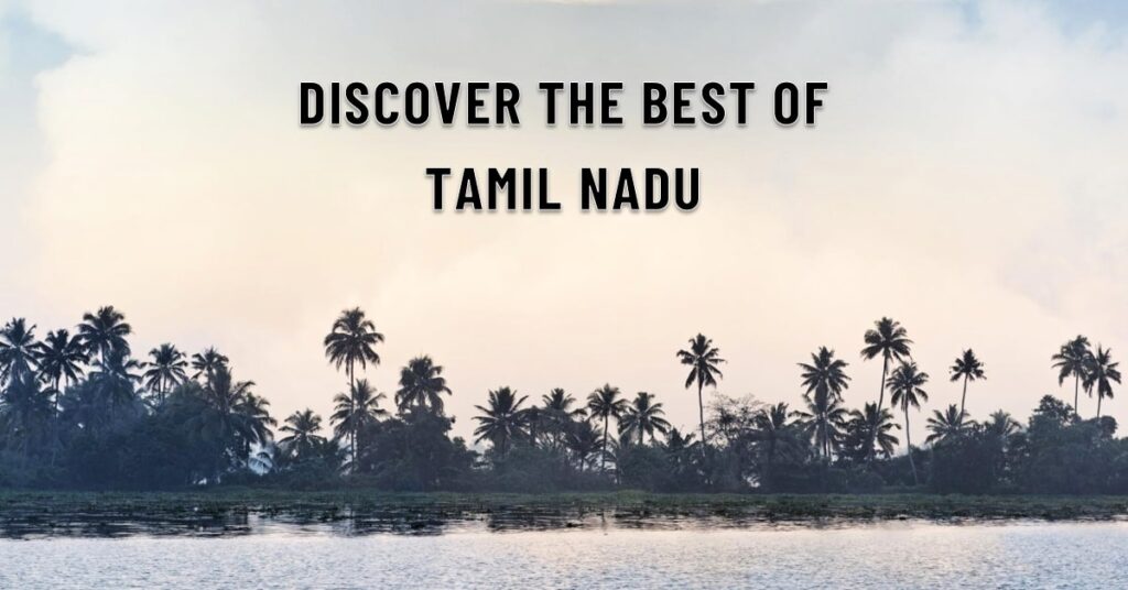 2 Days Trip In Tamil Nadu